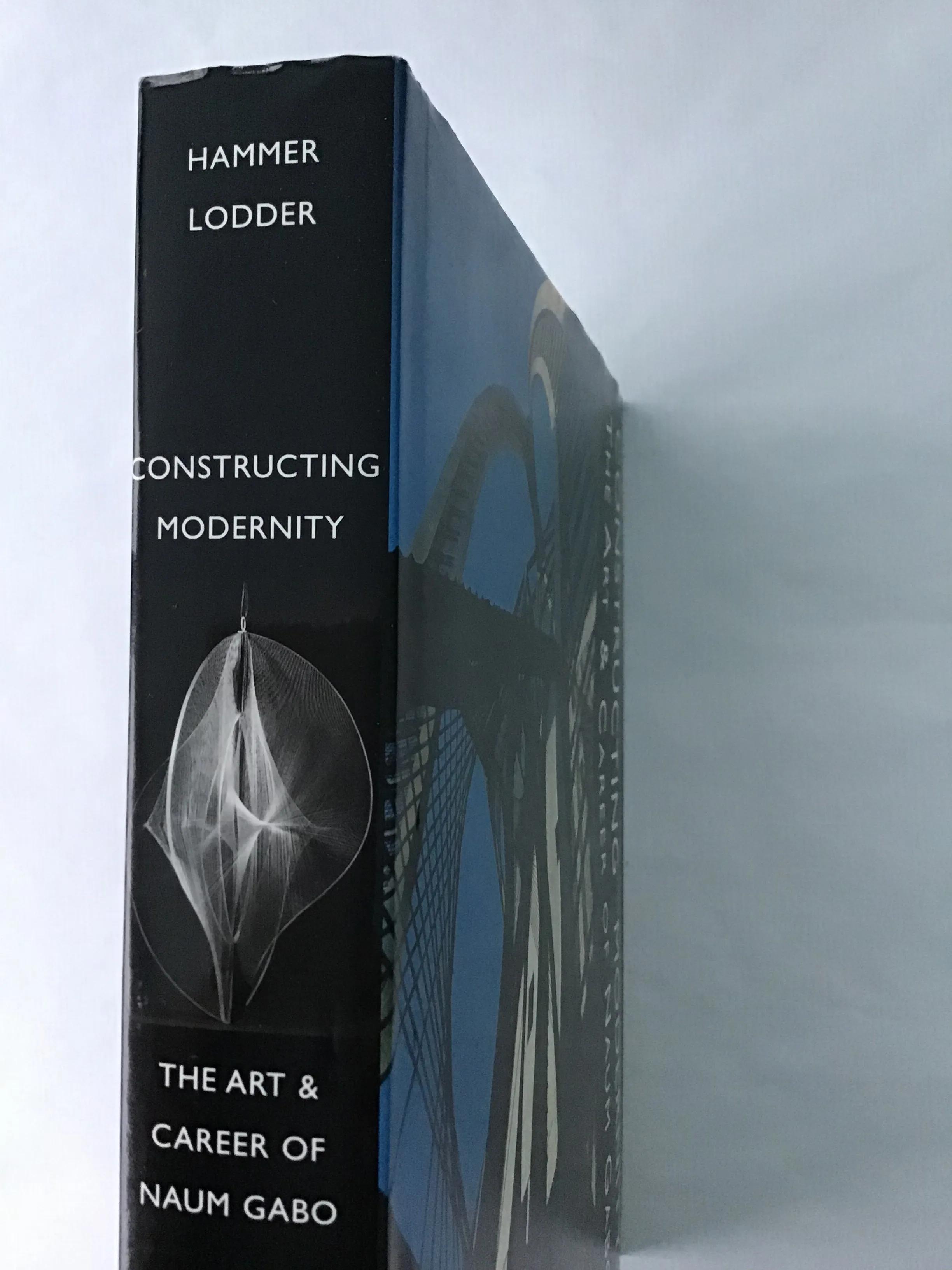 Constructing Modernity : The Art and Career of Naum Gabo