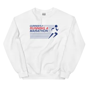 Currently Running A Marathon Unisex Sweatshirt