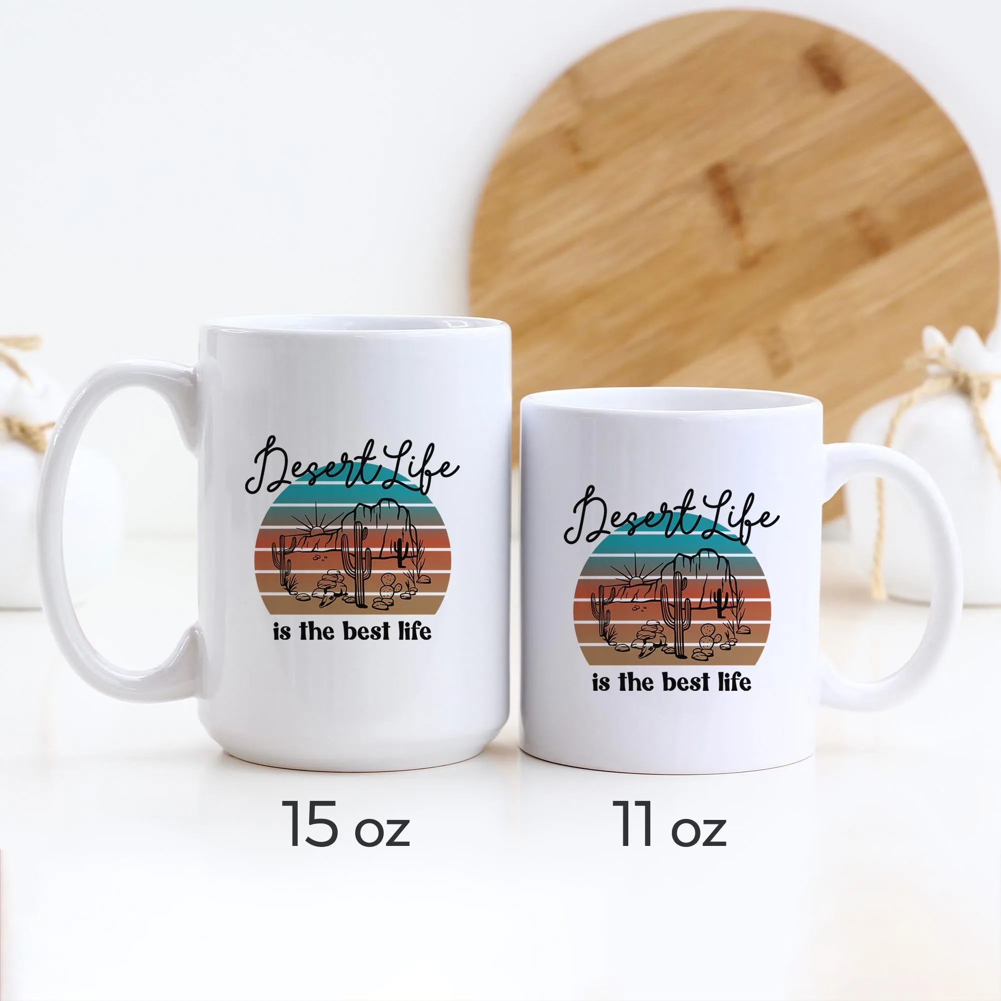 Desert Life is the Best Life Mug
