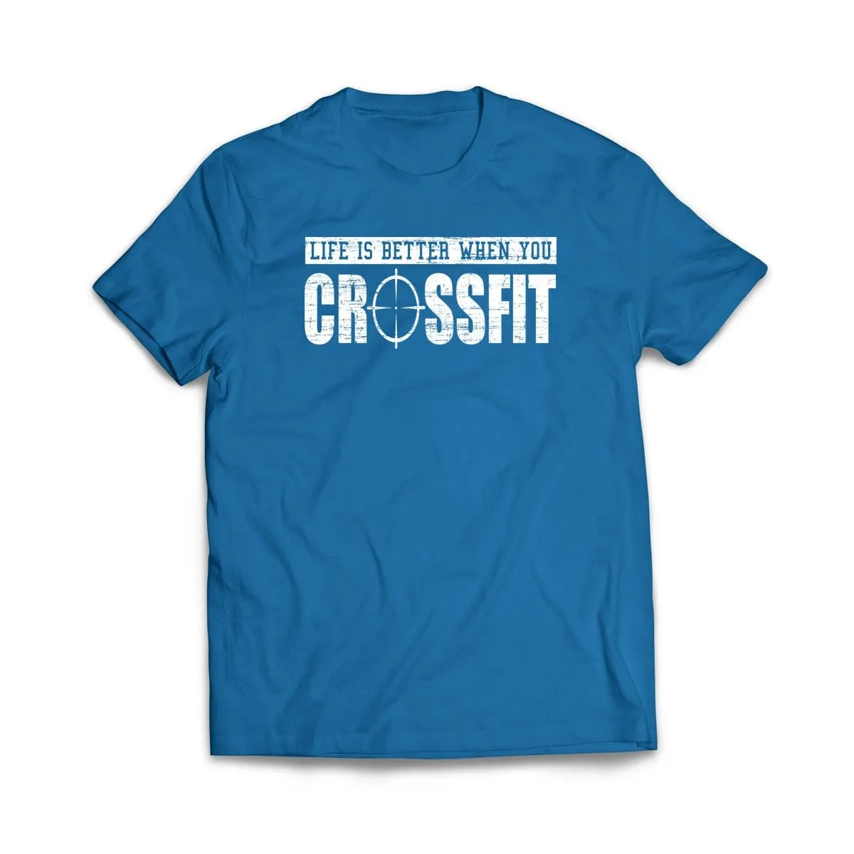 Life is better when you crossfit T-Shirt